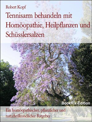 cover image of Tennisarm behandeln mit Homöopathie, Heilpflanzen und Schüsslersalzen